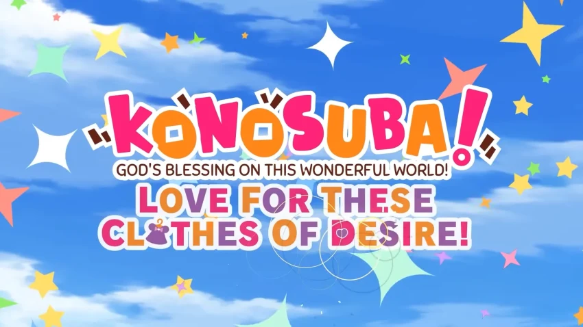 KONOSUBA - Love for These Clothes of Desire!